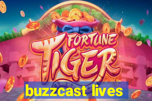 buzzcast lives